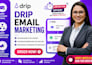 build drip welcome email  drip automation workflow drip promotional campaigns